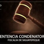 Más sentencias condenatorias logra la Fiscalía de Siguatepeque