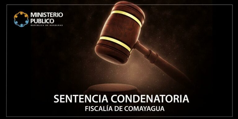 Siete condenas por distintos delitos logra Fiscalía de Comayagua